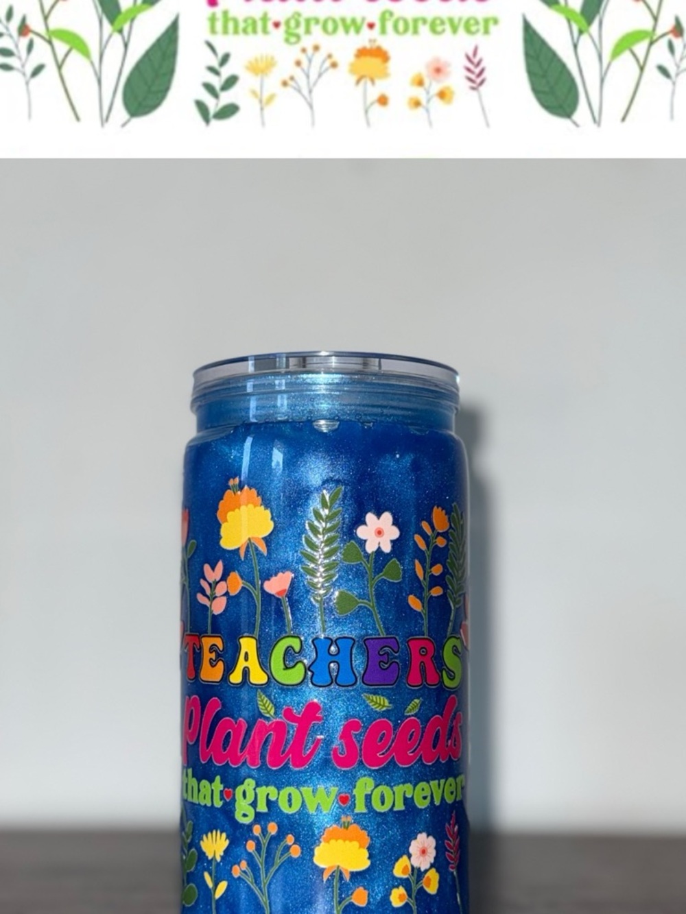 Blue Teachers 'Plant Seeds' Tumbler - Inspirational Women Bath & Body Gift